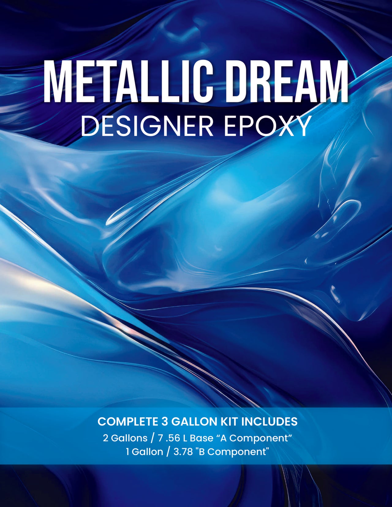 Metallic Dream Designer Epoxy 3 Gallon Kit label for a 100% solids professional metallic floor system including two gallons of Part A and one gallon of Part B.